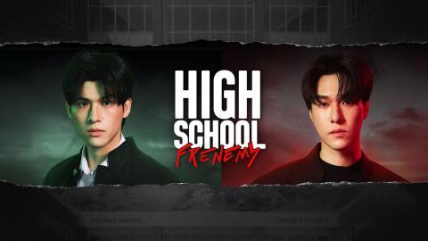 High School Frenemy - Episode 10 (English Subtitles)