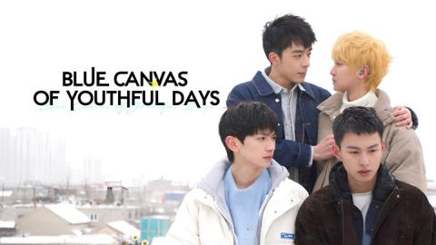 Blue Canvas of Youthful Days - (English Subtitles)